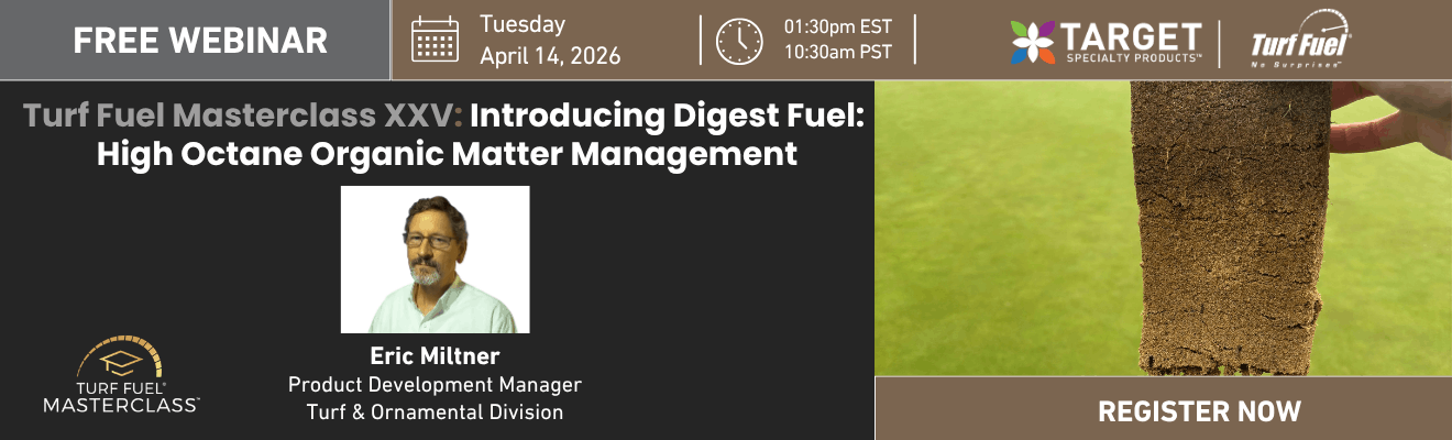 Turf Fuel Masterclass XXV: Introducing Digest Fuel: High Octane Organic Matter Management
