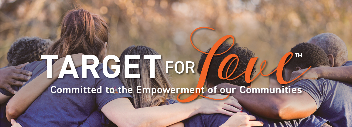 Target for Love - Committed to the Empowerment of our Communities