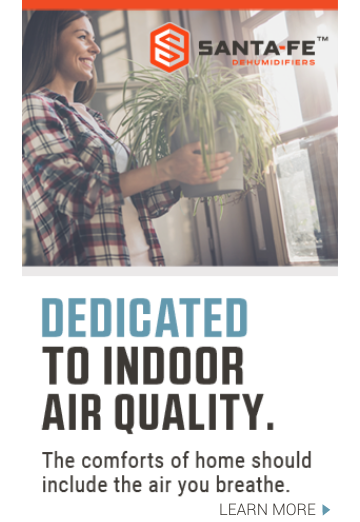 Santa Fe Dehumidifiers - Dedicated to indoor quality. The comforts of home should include the air you breathe. Learn More.
